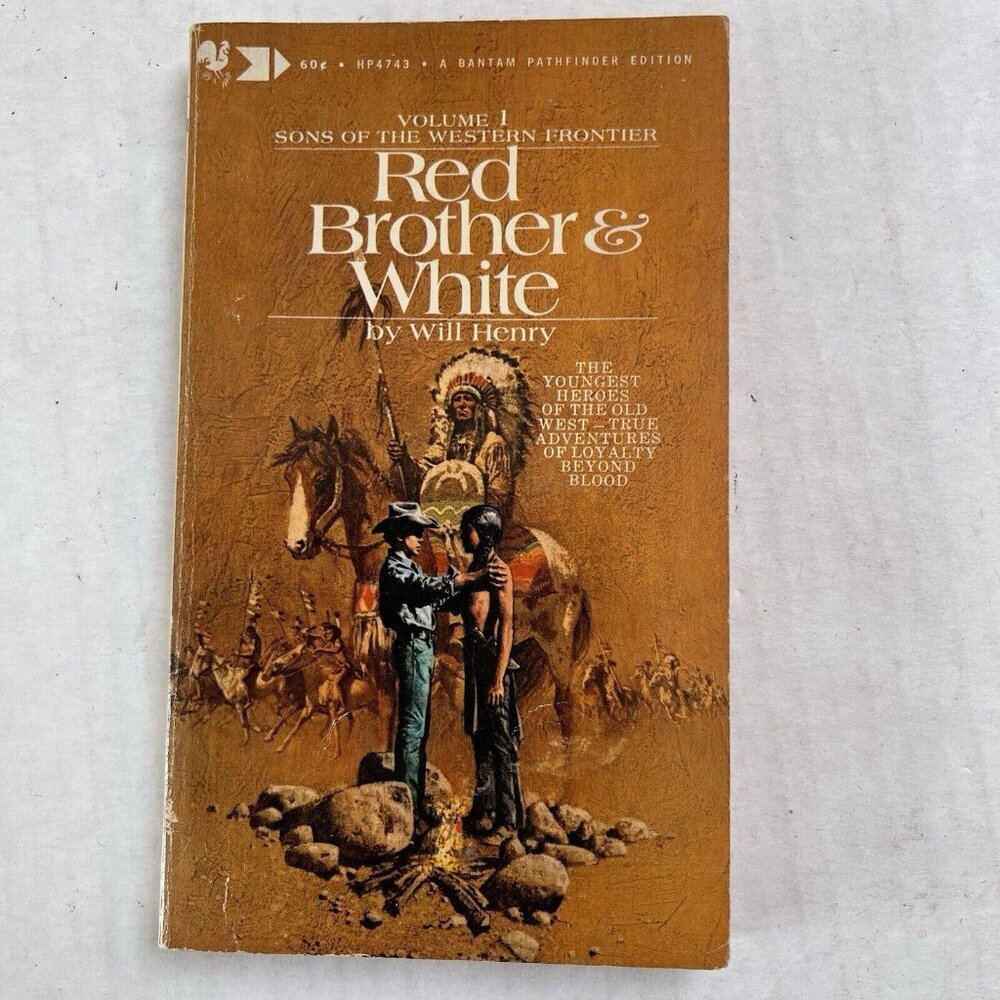 Red Brother and White by Will Henry‎ Volume 1 Sons of the Western Frontier 1958